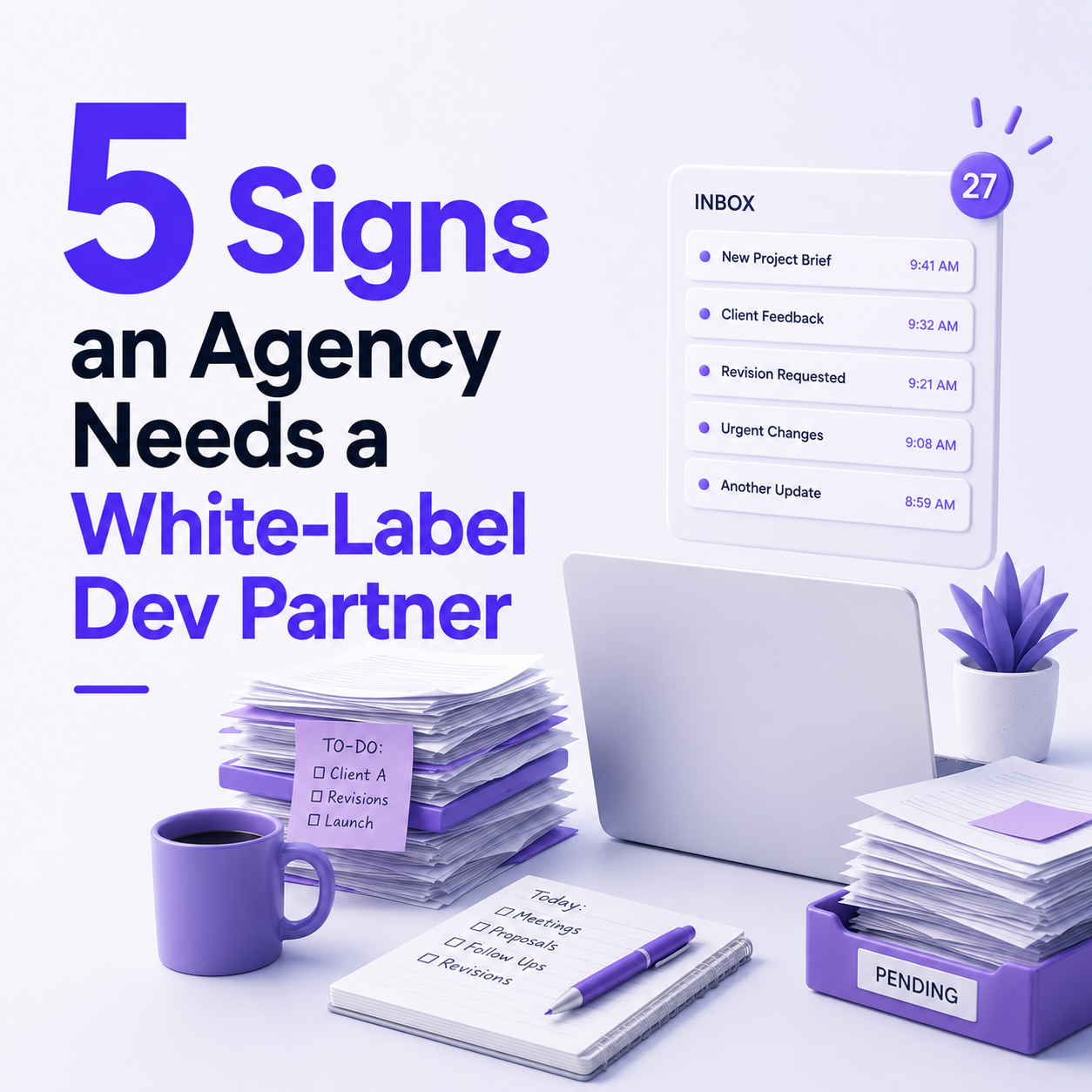 Signs an agency needs a white-label development partner