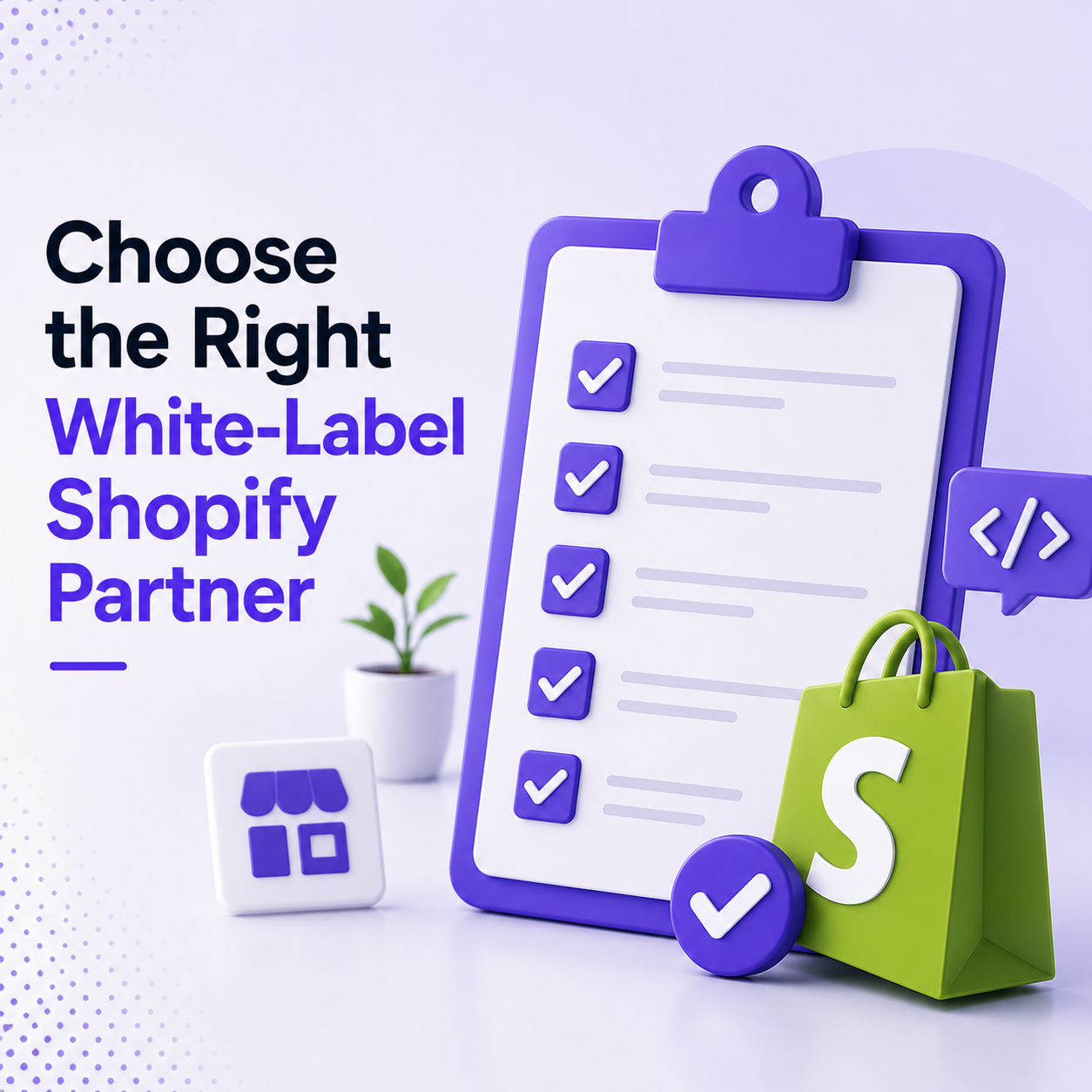 Checklist for choosing a white-label Shopify development partner